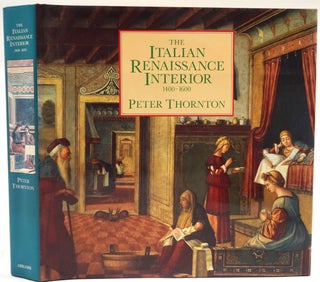 Item #27616 The Italian Renaissance Interior 1400-1600. Peter Thornton