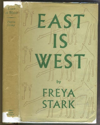 Item #27624 East is West. Freya Stark, 1893 - 1993