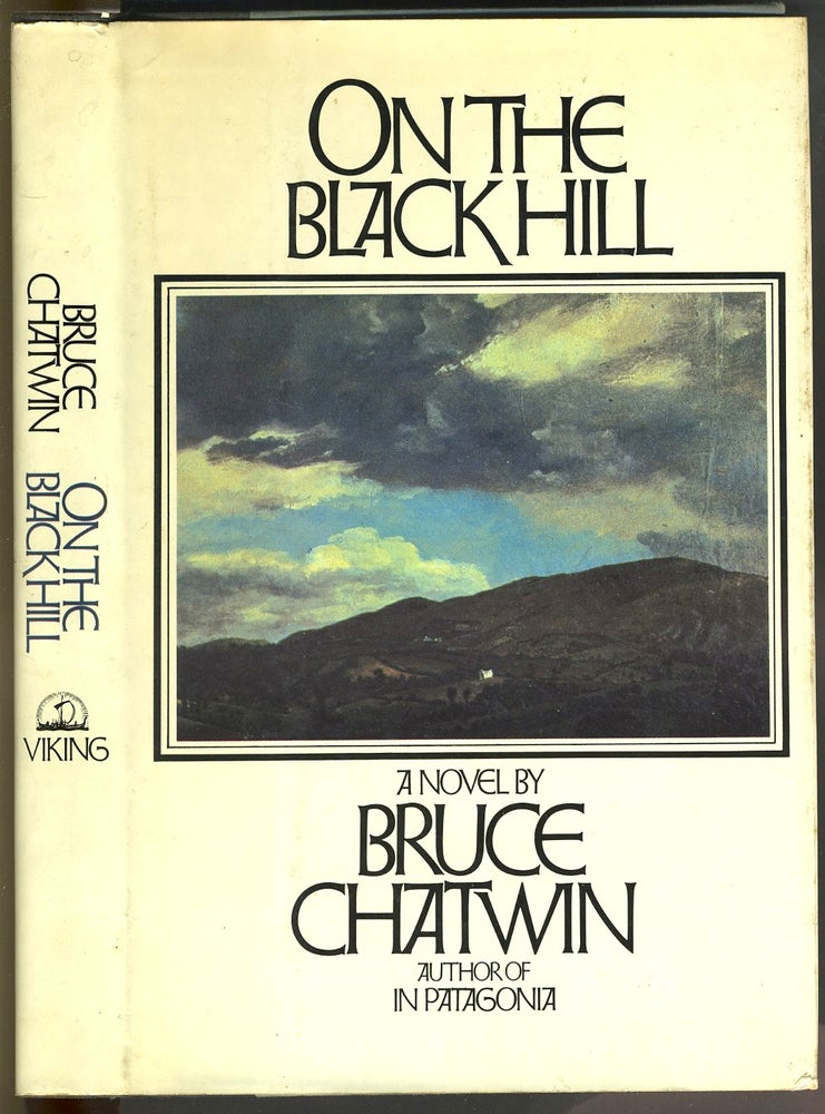 Item #27630 On the Black Hill. Bruce Chatwin, 1940 - 1989.