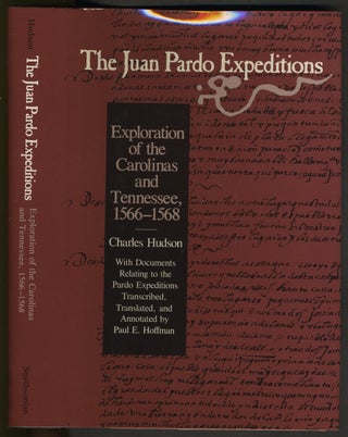 The Juan Pardo Expeditions. Exploration of the Carolinas and Tennessee 1566-1568.