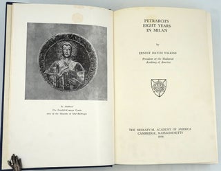Petrarch's Later Years with Petrarch's Eight Years in Milan. Two Volumes .
