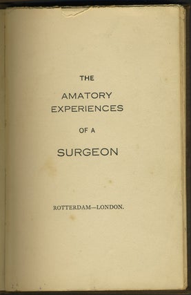 Item #27656 The Amatory Experiences of a Surgeon. John. Campbell Cleland, James
