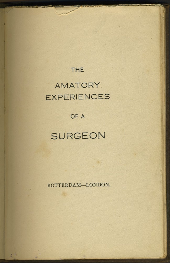 Item #27656 The Amatory Experiences of a Surgeon. John. Campbell Cleland, James.