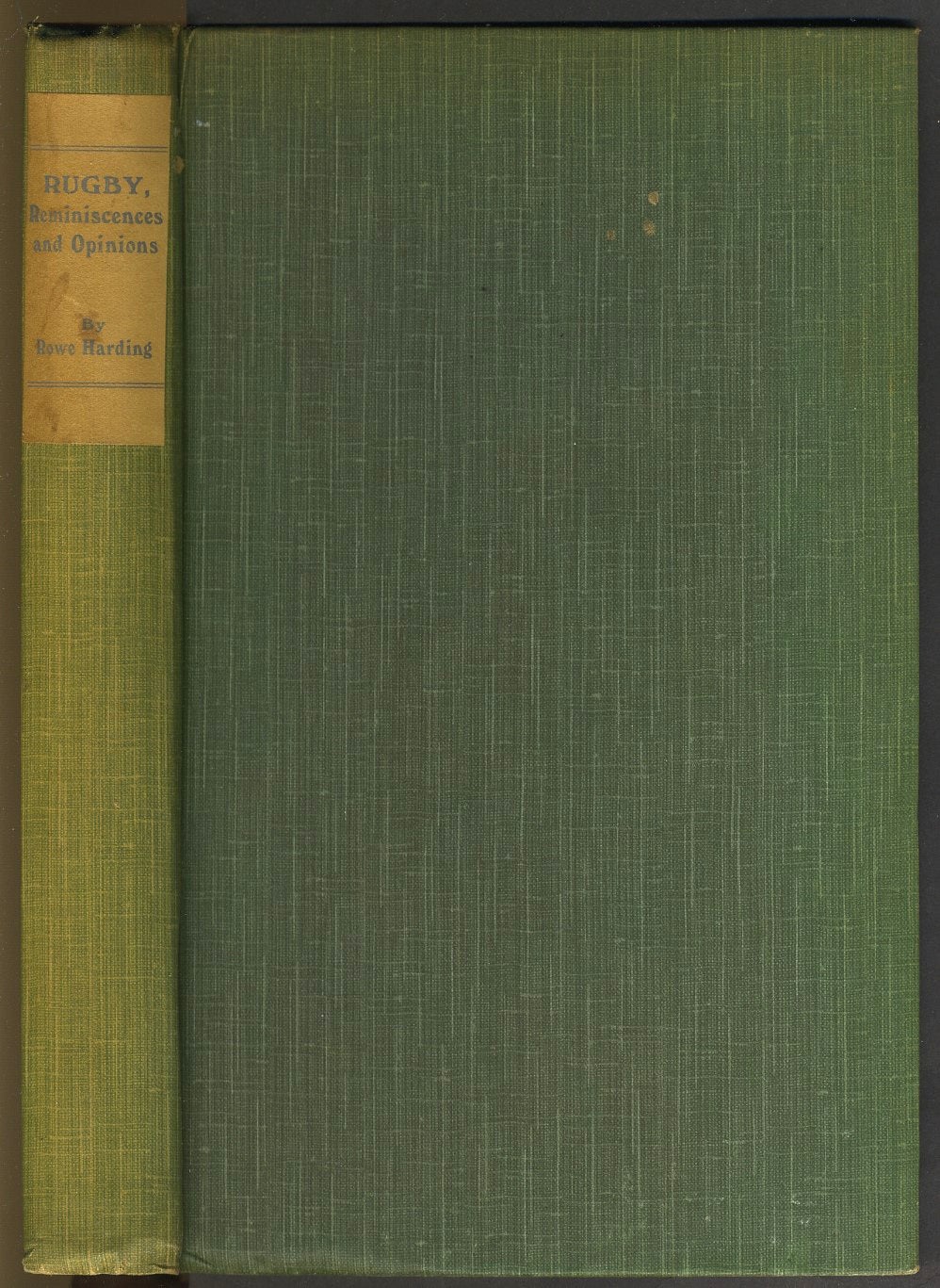 Rowe Harding Rugby Reminiscences and Opinions | Rowe Harding | First edition