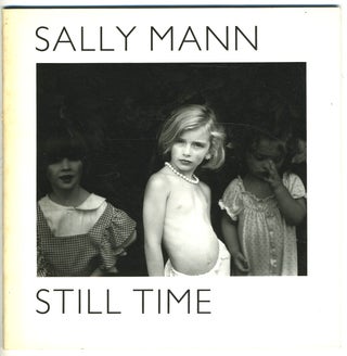 Item #27673 Sally Mann: Still Time. Sally Mann, photographer