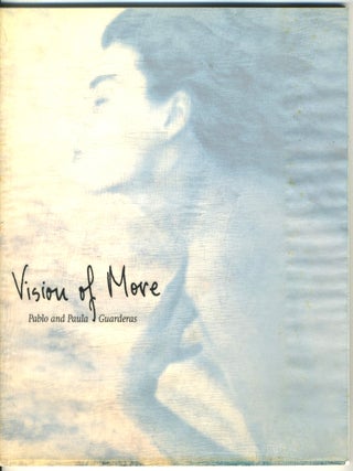 Item #27678 Vision of More. Pablo and Paula Guarderas