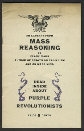 Item #27685 An Excerpt from Mass Reasoning. Read Inside about Purple Revolutionists. Frank Maus