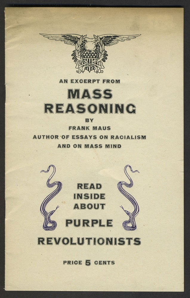 Item #27685 An Excerpt from Mass Reasoning. Read Inside about Purple Revolutionists. Frank Maus.