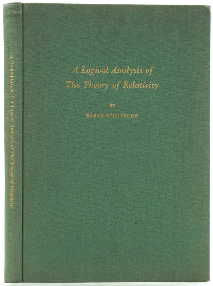 Item #27717 A Logical Analysis of The Theory of Relativity. Hakan Tornebohm.