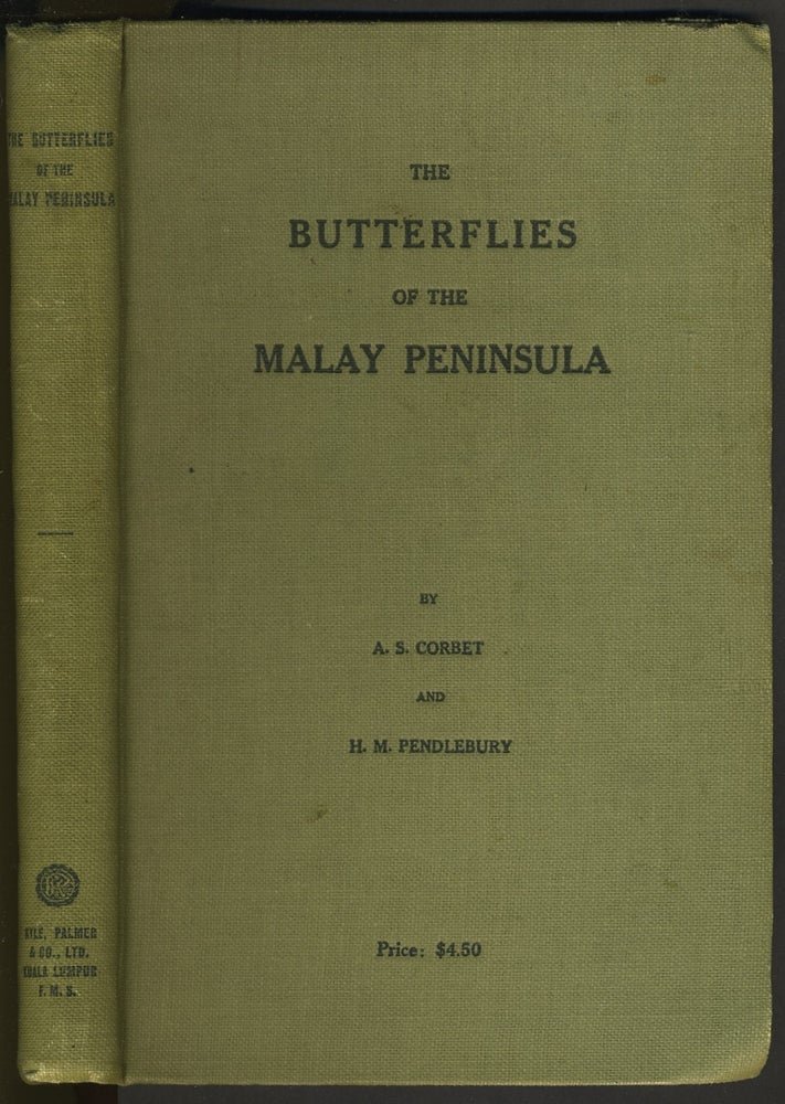 Item #27728 The Butterflies of the Malay Peninsula. Including aids to identification, notes on their physiology and bionomics, and instructions for the collection and preservation of specimens under tropical conditions. A. S. Corbet, H. M. Pendlebury.