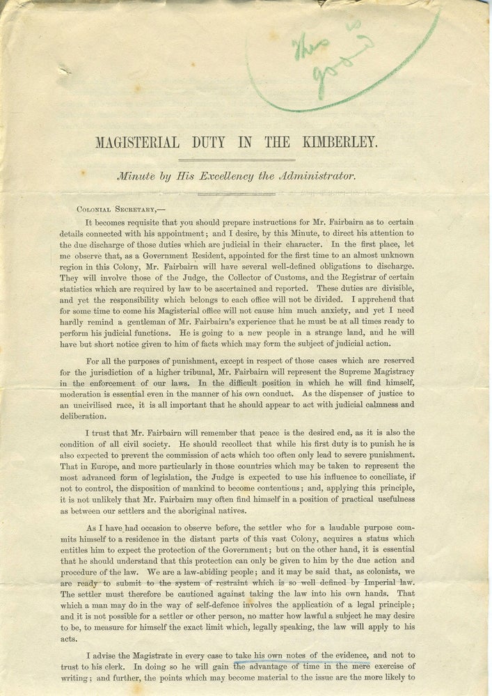 Item #27755 Magisterial Duty in the Kimberley. Minute by His Excellency the Administrator. Western Australia, H. T. Wrenfordsley, Robert Fairbairn.