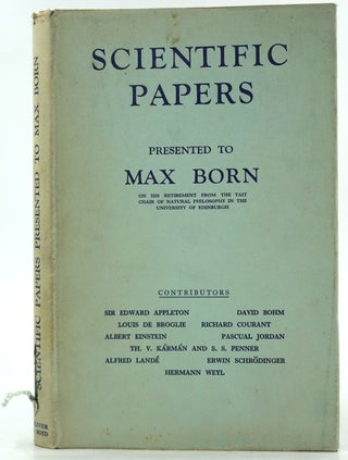 Item #27793 Scientific Papers Presented to Max Born. Dr. Phil Gottingen