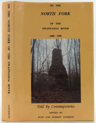 Item #27811 On the North Fork of the Swannanoa River 1800 - 1950, Told by Contemporaries, Signed....