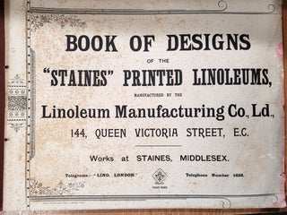 Book of Designs of the "Staines" Printed Linoleums, manufactured by the Linoleum Manufacturing Co., Ld.