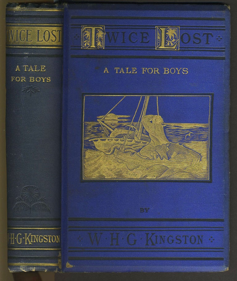 Item #2786 Twice Lost. A Story of a Shipwreck, and of Adventure in the Wilds of Australia. W. H. G. Kingston.