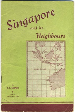 Item #27867 Singapore and Its Neighbours. Richard Stanley Sampson