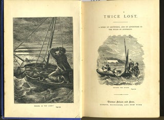 Twice Lost. A Story of a Shipwreck, and of Adventure in the Wilds of Australia.