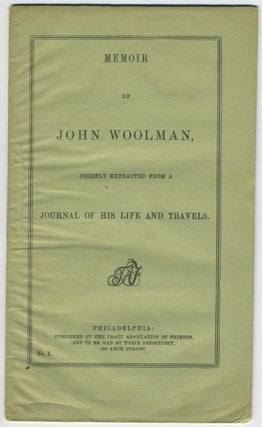 Item #27931 Memoir of John Woolman, Chiefly extracted from a Journal of His Life and Travels