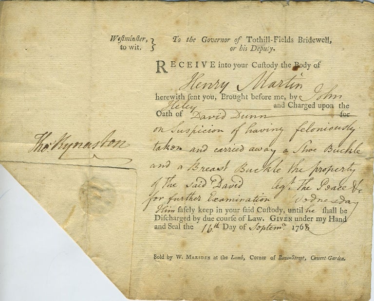 Item #27941 Westminster to wit. To the Governor of Tothill-Fields Bridewell, or his Deputy. Arrest warrant 1768. Crime, London.