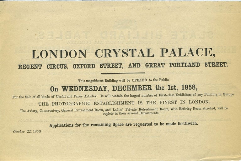 Item #27950 London Crystal Palace, Regent Circus, Oxford Street, and Great Portland Street... 'Photographic Establishment is the Finest in London,' handbill soliciting exhibitors. Great Exhibition, London.