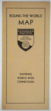 Item #27989 Round-the-World Map. Canadian Pacific Spans the World. Canadian Pacific, Railroad,...