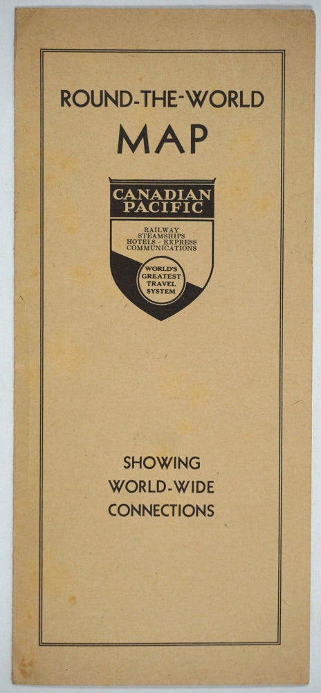 Item #27989 Round-the-World Map. Canadian Pacific Spans the World. Canadian Pacific, Railroad, Steamship.