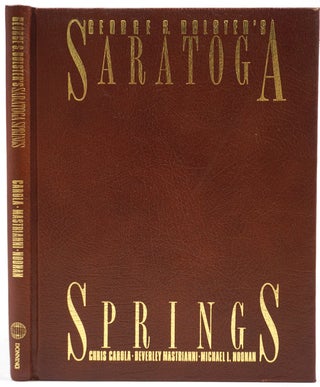 Item #28017 George S. Bolster's Saratoga Springs. Chris Carola, Beverley Mastrianni, Michael Noonan