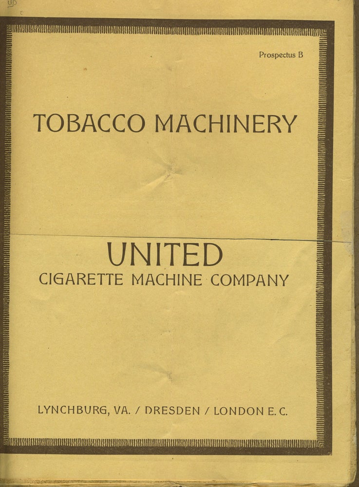 Item #28027 Tobacco Machinery, Prospectus B; Auxiliary Machines for the Tobacco Industry, Prospectus C, plus testimonials. Trade Catalog, Tobacco Machinery.