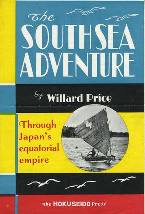 Item #28028 The South Sea Adventure, Through Japan's equatorial empire, flyer. Willard Price