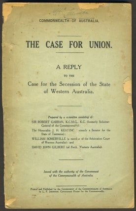 Item #28034 The Case for Union. A Reply to the Case for the Secession of the State of Western...