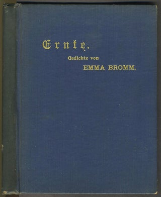 Item #28037 Ernte; Gedichte. Emma Bromm