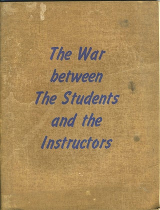 Item #28065 The War between The Students and the Instructors. Kenneth E. Marts, Lt. Col