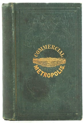 Item #28072 The Commercial Metropolis and American and Foreign Statistician