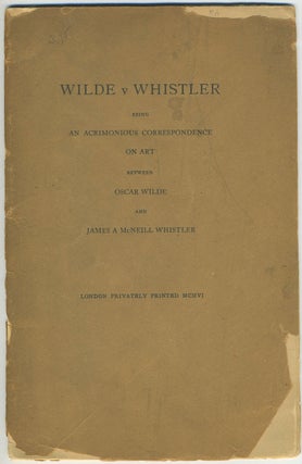 Item #28085 Wilde v Whistler: An Acrimonious Correspondence on Art Between Oscar Wilde and James...