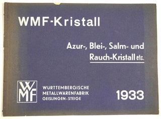 Item #28142 WMF-Kristall. Azur-, Blei-, Salm- und Rauch-Kristall etc., catalogue and price list....