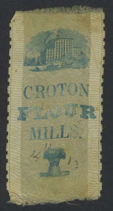 Item #28218 Ribbon of Croton Flour Mills with "fire proof building" image. Croton Flour Mills,...