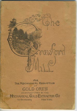 Item #28223 The Mechanical Reduction of Gold Ores by The Crawford Mill. Gold, Mining, Australia,...