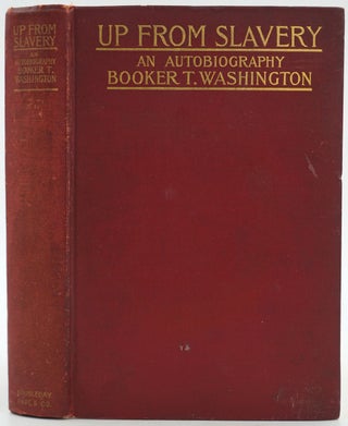 Item #28268 Up from Slavery. An Autobiography. Booker T. Washington