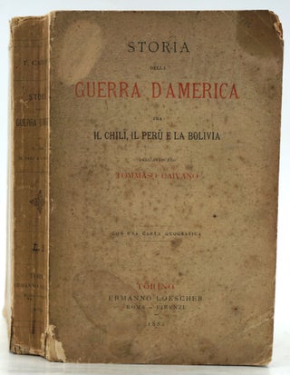 Item #28289 Storia della Guerra d'America fra il Chili`, il Peru` e la Bolivia (History of the...