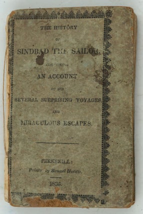 Item #28300 The History of Sinbad the Sailor; containing an Account of his Several Surprising...