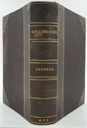 Item #28306 The Gun & Its Development with Notes on Shooting. W. W. Greener