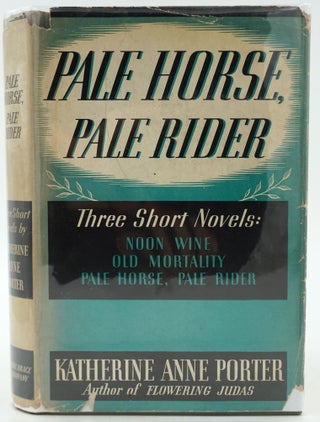 Item #28331 Pale Horse, Pale Rider. Three Short Novels. Katherine Anne Porter