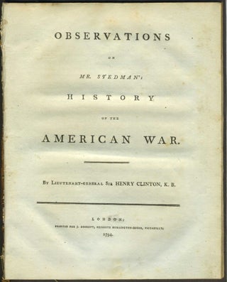 Item #28390 Observations on Mr. Stedman's History of the American War. Lieutenant-General...