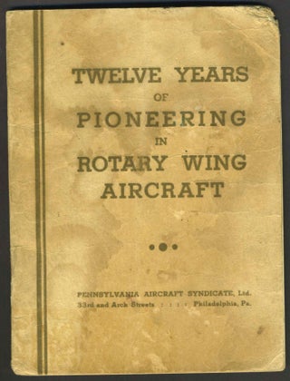 Item #28436 Twelve Years of Pioneering in Rotary Wing Aircraft. G. M. Bellanca