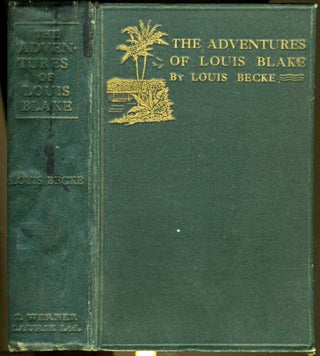 Item #2845 The Adventures of Louis Blake. Louis Becke