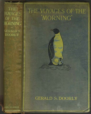 Item #28491 The Voyages of the "Morning". Signed Presentation Copy with Letter. Gerald S. Doorly