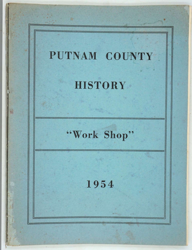Item #28548 Putnam County History "Work Shop" 1954. Horace E. Hillery.