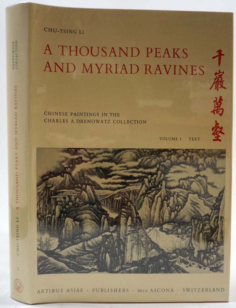Item #28688 A Thousand Peaks and Myriad Ravines. Chinese Paintings in the Charles A. Drenowatz Collection, 2 volumes. Chu-Tsing Li.