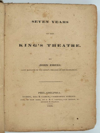 Item #29188 Seven Years of the King's Theatre. John Ebers