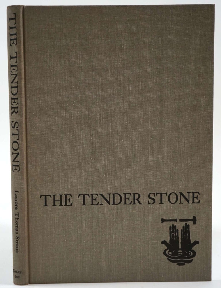 Item #29273 The Tender Stone. Lenore Thomas Straus.